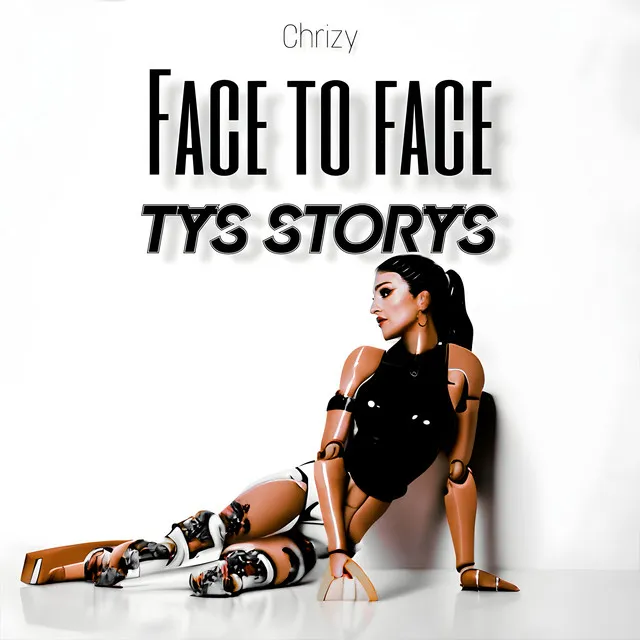 Face To Face - Tys Storys Remix