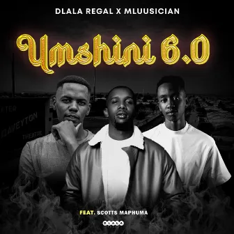 Umshini 6.0 by Dlala Regal