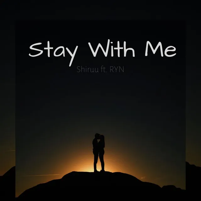 Stay With Me