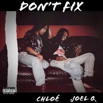 Don't Fix by Chloé