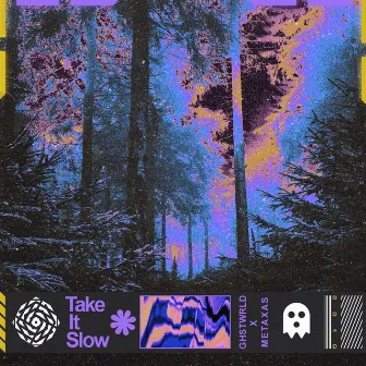 Take It Slow by GHSTWRLD