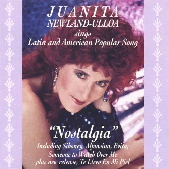 Nostalgia - Latin & American Ballads by Juanita Ulloa