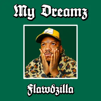 My Dreamz by Flawdzilla