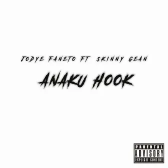 Anaku Hook by Skinny Gean