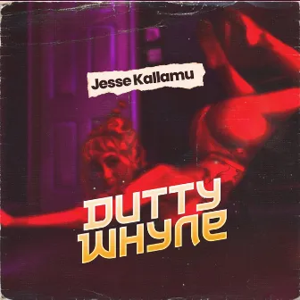 Dutty Whyne by Jesse Kallamu