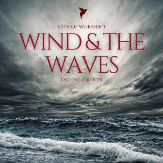 City of Worship 3: Wind and the waves (Deluxe Edition) by Fresh IE