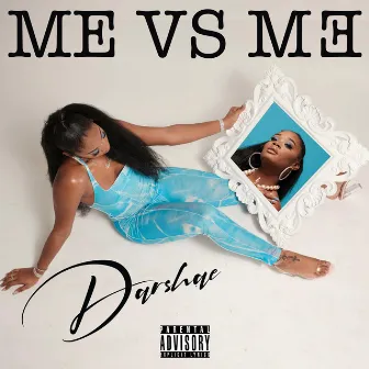 ME vs ME by Darshae