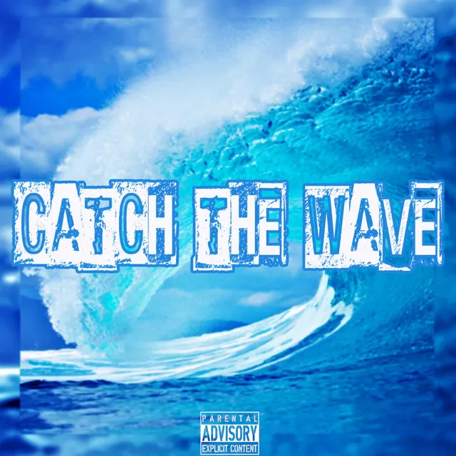 Catch the Wave