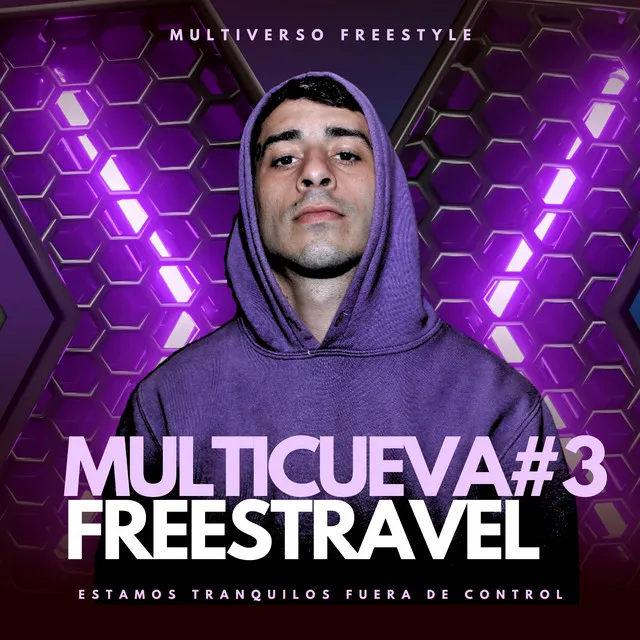 Multiverso Freestravel - N#3 / Estamos Tranquilos Fuera de Control