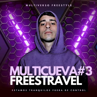 Multiverso Freestravel - N#3 / Estamos Tranquilos Fuera de Control by Multiverso Freestyle