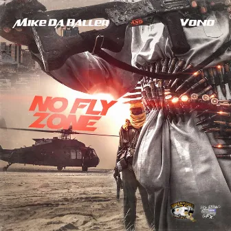 No Fly Zone by Mike Da Baller