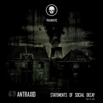 Statements of Social Decay by Antraxid