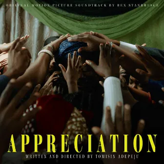 APPRECIATION (Original Motion Picture Soundtrack) by Ben Stanbridge