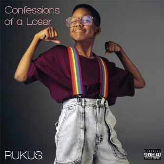 Confessions of a Loser by Rukus