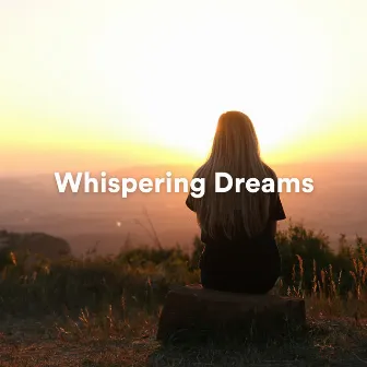 Whispering Dreams by Serenity Spa: Music Relaxation