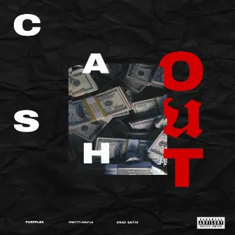 Cash Out by PurpPlex