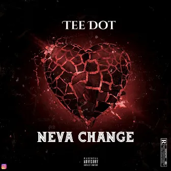 Neva Change by Tee Dot Da