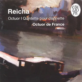 Reicha: Octuor, Op. 96 & Quintette, Op. 89 by Octuor de France