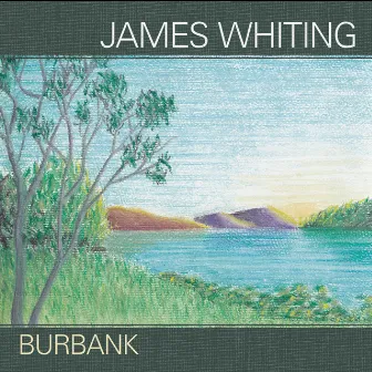 Burbank by James Whiting