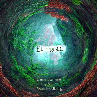 El Troll by Elena Somare'