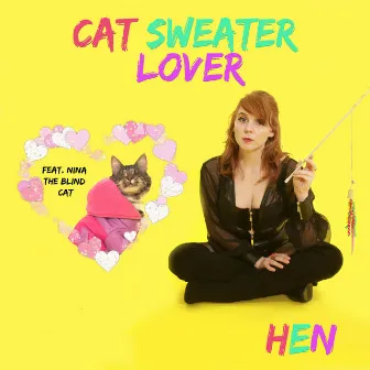 Cat Sweater Lover by Hen