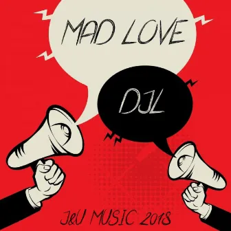 Mad Love by DJL