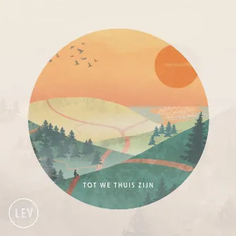 Tot we thuis zijn by Lev