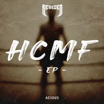 HCMF EP by Acidus