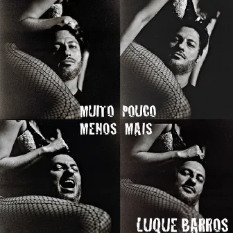 Muito Pouco Menos Mais by Luque Barros