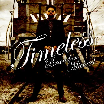 Timeless by Brandon Michael