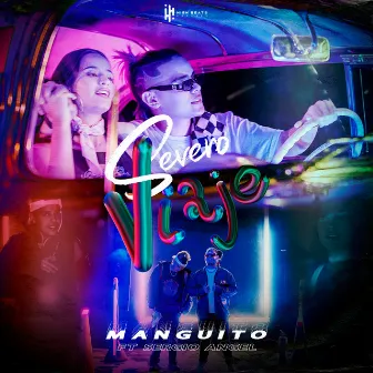 Severo Viaje (feat. Sergio Angel) by Manguito DJ