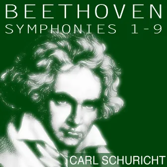 Beethoven: Symphonies Nos. 1 - 9 (Schuricht Edition) by Carl Schuricht