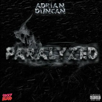 Paralyzed by Adrian Duncan