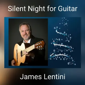 Silent Night for Guitar by James Lentini