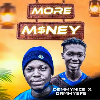 More Money by Demmynice