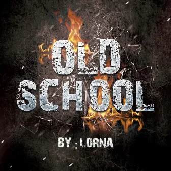 Old School by Lorna by Lorna