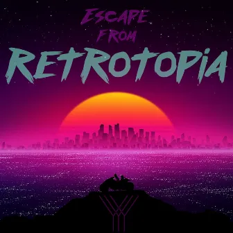 Escape From Retrotopia by SKY