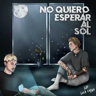 No quiero esperar al sol by Luca Ching