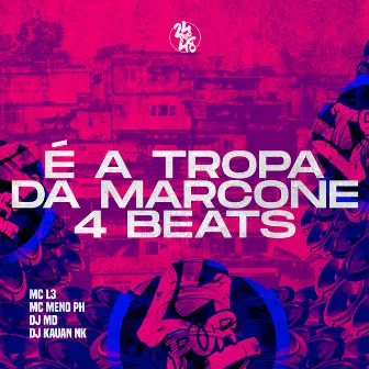 É a Tropa da Marcone 4 Beats by DJ Kauan NK