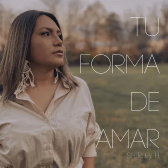 Tu Forma de Amar by Shirley H