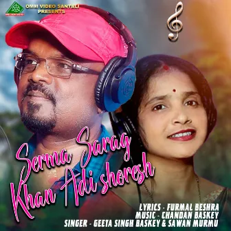 SERMA SARAG KHAN ADI SORESH by SAWAN MURMU