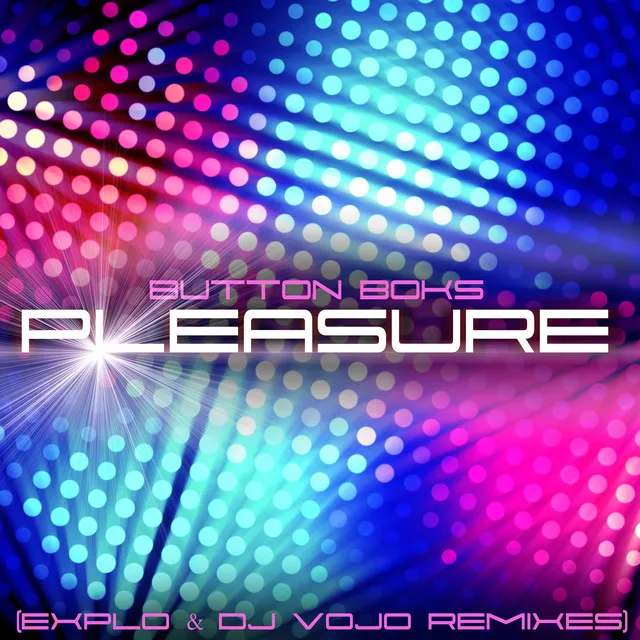 Pleasure - DJ Vojo & Explo Tropical Remix