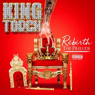 Rebirth: The Prelude by King Torch