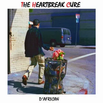 The Heartbreak Cure by D'african