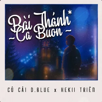 Bài Thánh Ca Buồn by Củ Cải