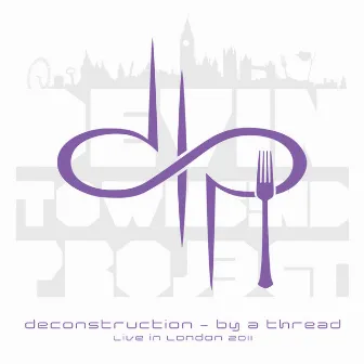 Deconstruction - By a Thread, live in London 2011 by Devin Townsend Project