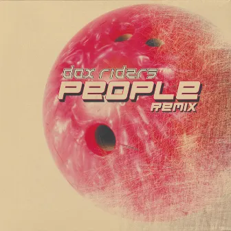 People Remixes by Dax Riders