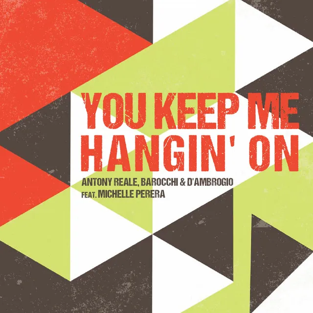 You Keep Me Hangin' On - Antony Reale & D'ambrogio Vocal Mix