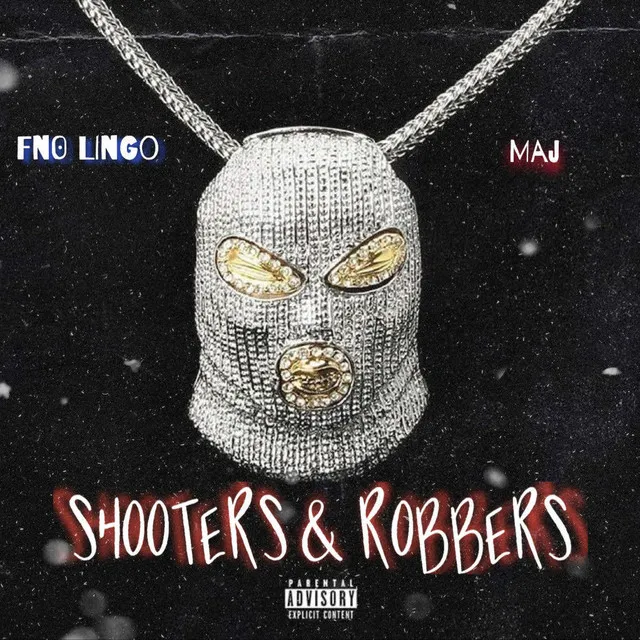 Shooters & Robbers