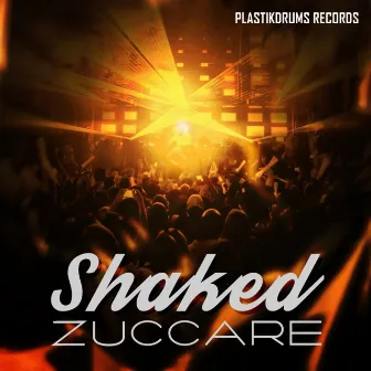 Shaked by Zuccare